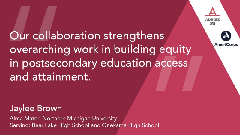 Image has a red background and includes a quote from Launch Manistee AdviseMI adviser Jaylee Brown. The quote says "Our collaboration strengthens overarching work in building equity in postsecondary education access and attainment.