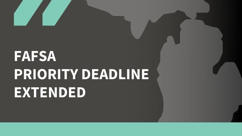 "FAFSA Priority Deadline Extended" in white text over grey background