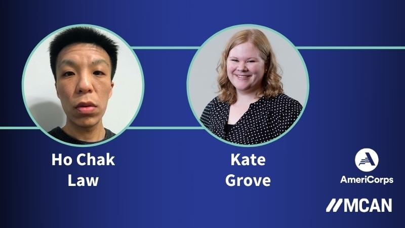 Image includes headshots of MCAN VISTAs Ho Chak Law and Kate Grove