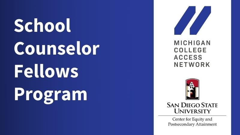 White text over royal blue background reading: "School Counselor Fellows Program"; to the right: a vertical, white banner containing MCAN logo and San Diego State University logo